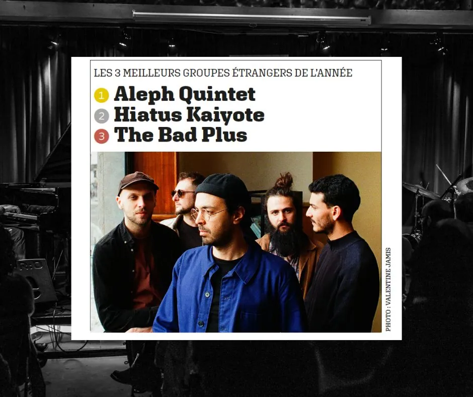 Jazz News, décembre 2025 : les 3 meilleurs groupes étrangers de l’année. 1. Aleph Quintet, 2. Hiatus Kaiyote, 3. The Bad Plus.